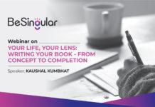 Your Life, Your Lens: Writing Your Book – From Concept To Completion, Session 2 By Kaushal Kumbhat