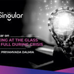 Looking At The Glass Half Full During Crisis By Priyamvada Dalmia